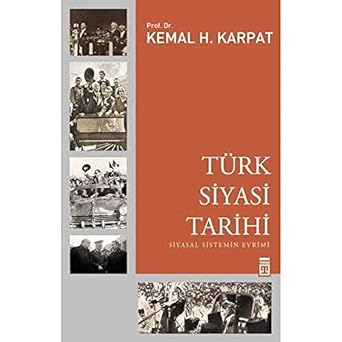 Türk Siyasi Tarihi: Siyasal Sistemin Evrimi