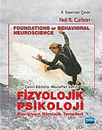 Fizyolojik Psikoloji: Davranışın Nörolojik Temelleri