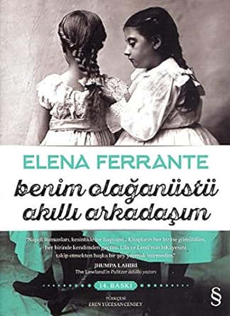 Benim Olağanüstü Akıllı Arkadaşım: Napoli Romanları - Birinci Kitap