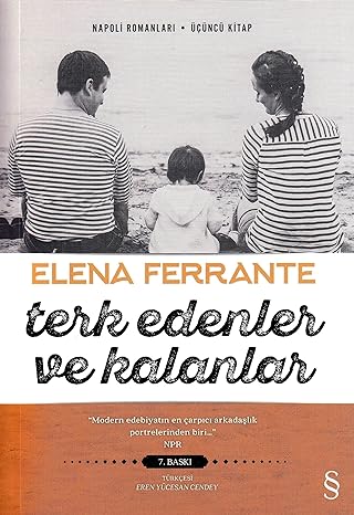 Terk Edenler ve Kalanlar: Napoli Romanları - Üçüncü Kitap