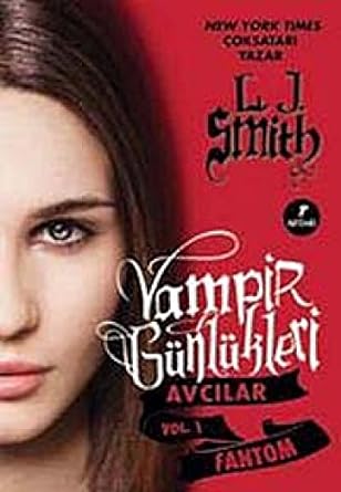 Vampir Günlükleri - Avcılar Vol.1 Fantom
