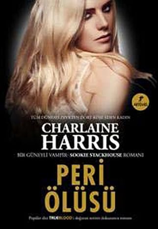 Peri Ölüsü: Bir Güneyli Vampir - Sookie Stackhouse Romanı