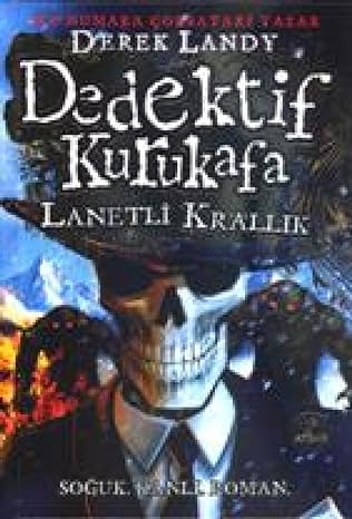 Dedektif Kurukafa - Lanetli Krallık : Soğuk. Kanlı. Roman.