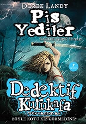 Dedektif Kurukafa Dünyasından - Pis Yediler : Böyle Kötü Kız Görmediniz!