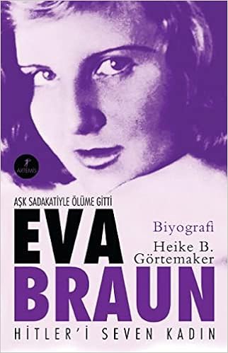 Eva Braun: Aşk Sadakatiyle Ölüme Gitti Hitler'i Seven Kadın