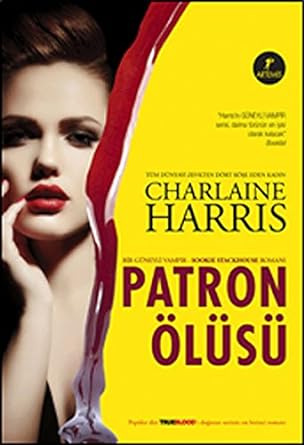 Patron Ölüsü: Bir Güneyli Vampir - Sookie Stackhouse Romanı