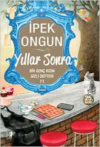 Yıllar Sonra: Bir Genç Kızın Gizli Defteri 11