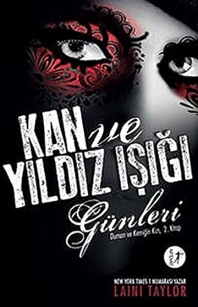 Kan ve Yıldız Işığı Günleri: Duman ve Kemiğin Kızı 2. Kitap