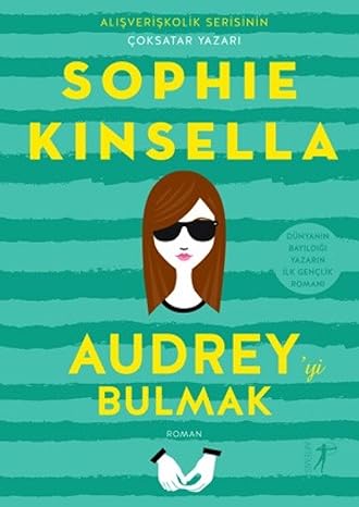Audrey'yi Bulmak: Dünyanın bayıldığı yazarın ilk gençlik romanı