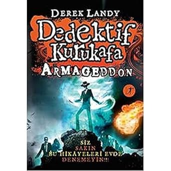 Dedektif Kurukafa - Armageddon : Siz Sakın Bu Hikayeleri Evde Denemeyin!!!
