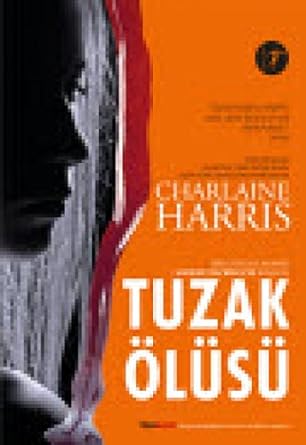Tuzak Ölüsü: Bir Güneyli Vampir - Sookie Stackhouse Romanı