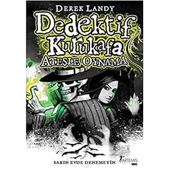 Dedektif Kurukafa - Ateşle Oynama: Sakın Evde Denemeyin!