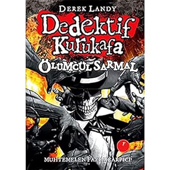 Dedektif Kurukafa - Ölümcül Sarmal: Muhtemelen Fazla Çarpıcı!