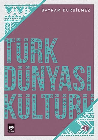 Türk Dünyası Kültürü 1