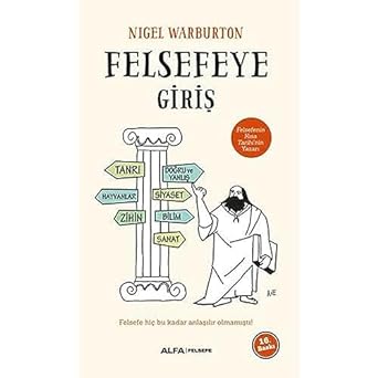 Felsefeye Giriş: Felsefe hiç bu kadar anlaşılır olmamıştı.