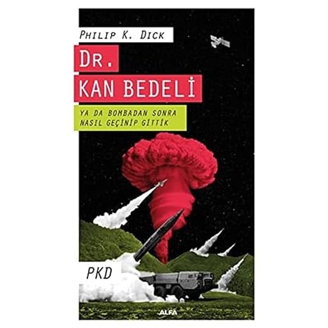 Dr. Kan Bedeli: Ya da Bombadan Sonra Nasıl Geçinip Gittik