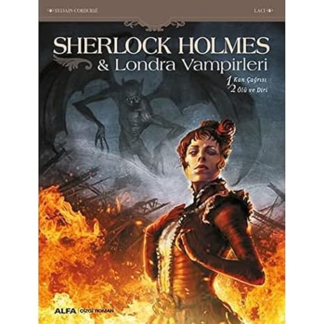 Sherlock Holmes & Londra Vampirleri: 1-Kan Çağrısı 2- Ölü ve Diri