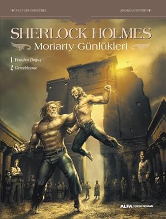 Sherlock Holmes - Moriarty Günlükleri: 1- Yeniden Doğuş 2- Gerçekleşme