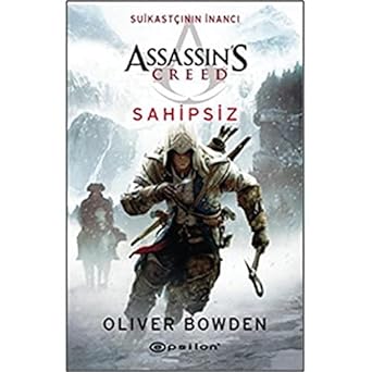 Assassin's Creed - Sahipsiz: Suikastçının İnancı