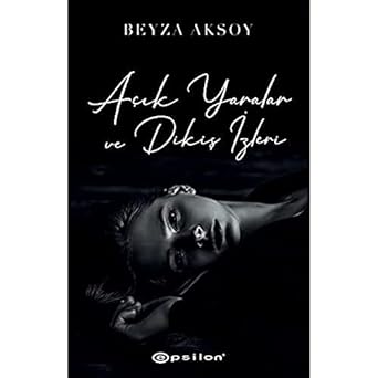 Açık Yaralar ve Dikiş İzleri