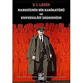 Marksizmin Bir Karikatürü ve Emperyalist Ekonomizm