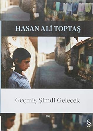 Geçmiş Şimdi Gelecek