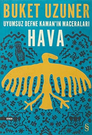 Uyumsuz Defne Kaman'ın Maceraları: Hava