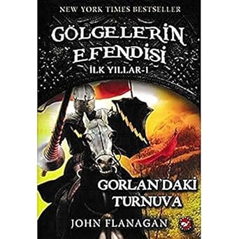 Gölgelerin Efendisi İlk Yılları 1: Gorlan'daki Turnuva