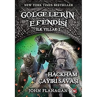 Gölgelerin Efendisi İlk Yıllar 2 - Hackham Çayırı Savaşı