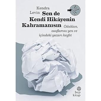 Sen de Kendi Hikayenin Kahramanısın
