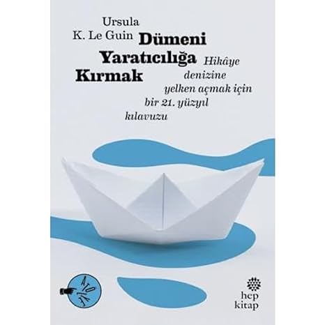 Dümeni Yaratıcılığa Kırmak: Hikaye denizine yelken açmak için bir 21. yüzyıl kılavuzu