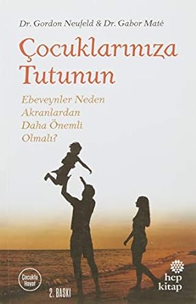 Çocuklarınıza Tutunun: Ebeveynler Neden Akranlardan Daha Önemli Olmalı?