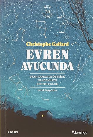 Evren Avucunda: Uzay, Zaman ve Ötesine Olağanüstü Bir Yolculuk