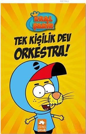 Kral Şakir: Tek Kişilik Dev Orkestra!