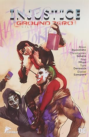 Injustice Ground Zero Cilt 1: Tanrılar Aramızda