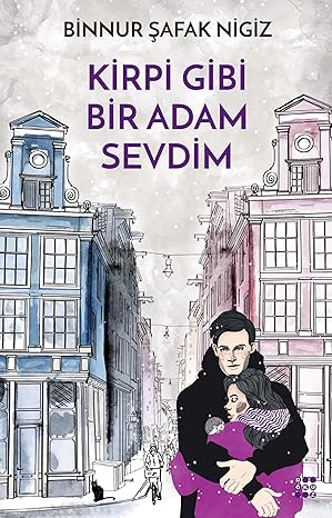 Kirpi Gibi Bir Adam Sevdim
