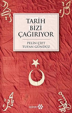 Tarih Bizi Çağırıyor
