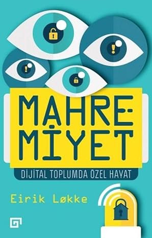 Mahremiyet: Dijital Toplumda Özel Hayat