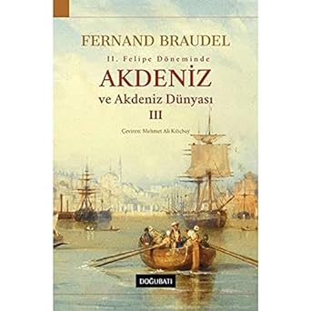 2. Felipe Döneminde Akdeniz ve Akdeniz Dünyası 3