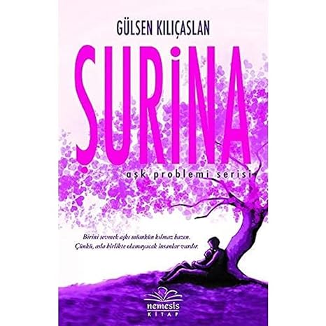 Şurina : Aşk Problemi Serisi Birini sevmek aşkı mümkün kılmaz bazen. Çünkü, asla birlikte olamayacak insanlar vardır.