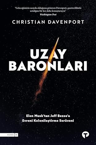 Uzay Baronları: Elon Musk'tan Jeff Bezos'a Evreni Kolonileştirme Serüveni
