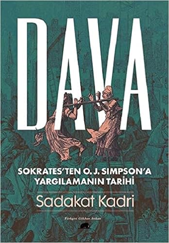 Dava: Sokrates’ten O. J. Simpson’a Yargılamanın Tarihi