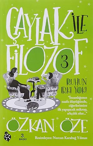 Çaylak İle Filozof 3 - Ruhun Irkı Yok