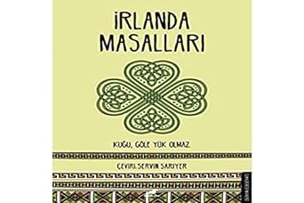 İrlanda Masalları: Kuğu, Göke Yük Olmaz.