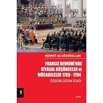 Fransız Devrimi’nde Siyasal Düşünceler ve Mücadeleler 1789-1794