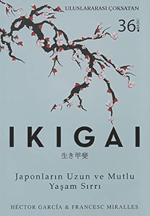 Ikigai: Japonların Uzun ve Mutlu Yaşam Sırrı