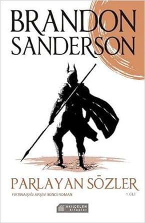 Parlayan Sözler 1. Cilt - Fırtınaışığı Arşivi İkinci Roman