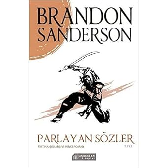 Parlayan Sözler 2. Cilt - Fırtınaışığı Arşivi İkinci Roman