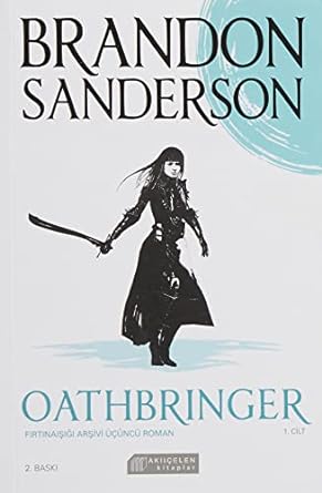 Oathbringer 1. Cilt: Fırtınaışığı Arşivi Üçüncü Roman