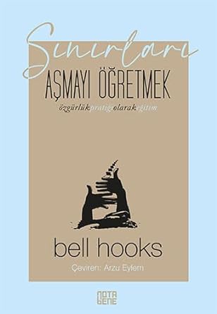 Sınırları Aşmayı Öğretmek: Özgürlük Pratiği Olarak Eğitim